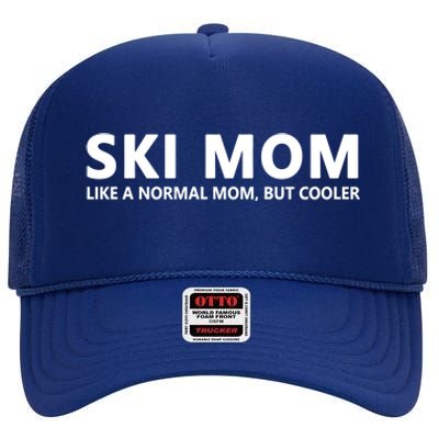 Funny Skiing Mother Ski Mom Gift High Crown Mesh Back Trucker Hat