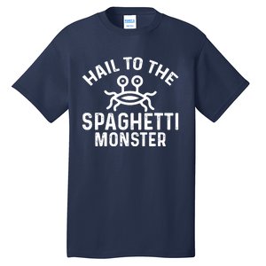 Flying Spaghetti Monster Fsm Hail To The Spaghetti Monster Tall T-Shirt