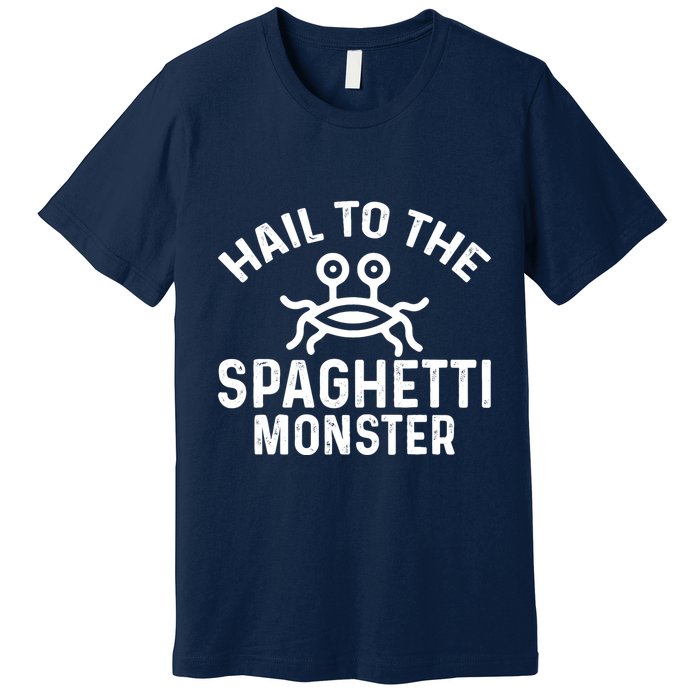 Flying Spaghetti Monster Fsm Hail To The Spaghetti Monster Premium T-Shirt