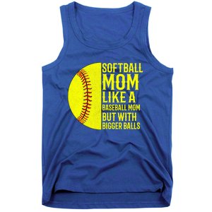 Funny Softball Mom Like A Baseball Mom But With Bigger Balls Gift Tank Top