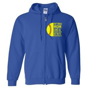 Funny Softball Mom Like A Baseball Mom But With Bigger Balls Gift Full Zip Hoodie