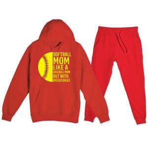 Funny Softball Mom Like A Baseball Mom But With Bigger Balls Gift Premium Hooded Sweatsuit Set