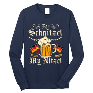 For Schnitzel My Nitzel Funny Oktoberfest Long Sleeve Shirt