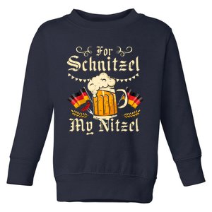 For Schnitzel My Nitzel Funny Oktoberfest Toddler Sweatshirt