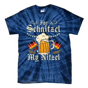 For Schnitzel My Nitzel Funny Oktoberfest Tie-Dye T-Shirt