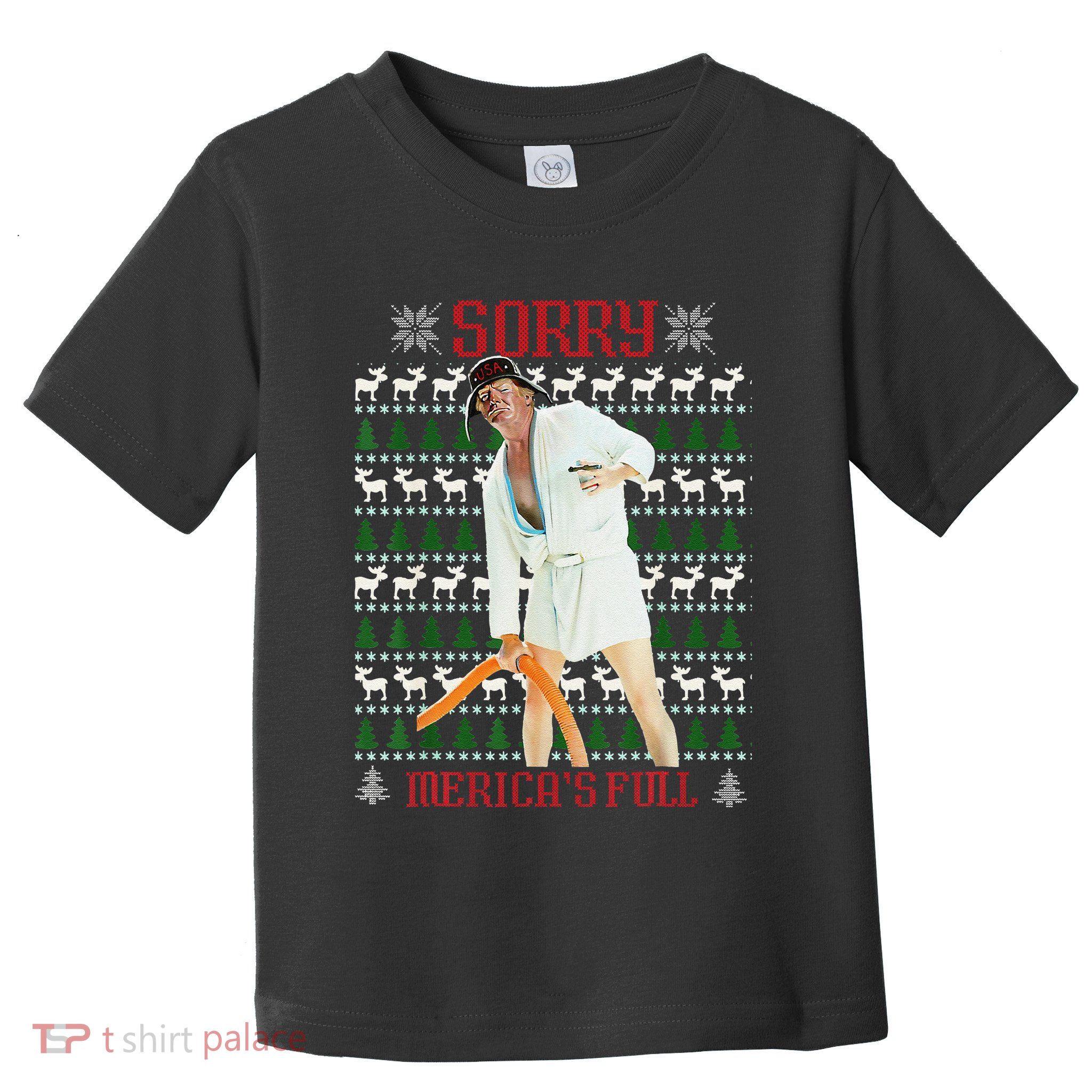 Funny Sorry MericaS Full Trump Immigration Ugly Christmas Toddler T-Shirt