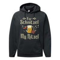 For Schnitzel My Nitzel Funny Gift Oktoberfest Performance Fleece Hoodie