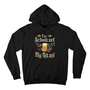 For Schnitzel My Nitzel Funny Gift Oktoberfest Hoodie