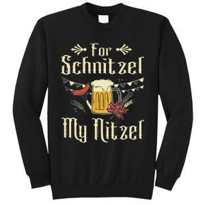 For Schnitzel My Nitzel Funny Gift Oktoberfest Sweatshirt