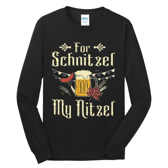 For Schnitzel My Nitzel Funny Gift Oktoberfest Tall Long Sleeve T-Shirt