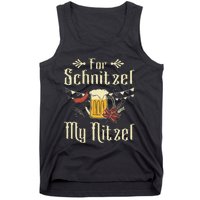 For Schnitzel My Nitzel Funny Gift Oktoberfest Tank Top