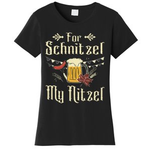 For Schnitzel My Nitzel Funny Gift Oktoberfest Women's T-Shirt