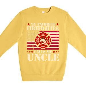 Fire Saying My Favorite Firefighter Calls Me Uncle Great Gift Premium Crewneck Sweatshirt