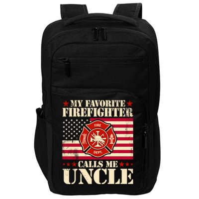 Fire Saying My Favorite Firefighter Calls Me Uncle Great Gift Impact Tech Backpack