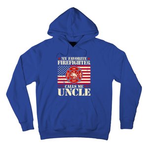 Fire Saying My Favorite Firefighter Calls Me Uncle Great Gift Hoodie