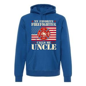 Fire Saying My Favorite Firefighter Calls Me Uncle Great Gift Premium Hoodie