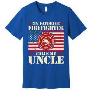 Fire Saying My Favorite Firefighter Calls Me Uncle Great Gift Premium T-Shirt