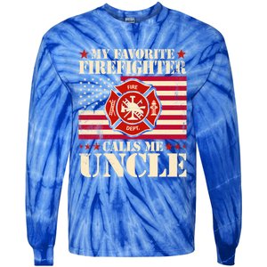 Fire Saying My Favorite Firefighter Calls Me Uncle Great Gift Tie-Dye Long Sleeve Shirt