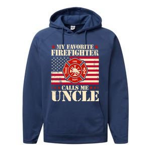 Fire Saying My Favorite Firefighter Calls Me Uncle Great Gift Performance Fleece Hoodie