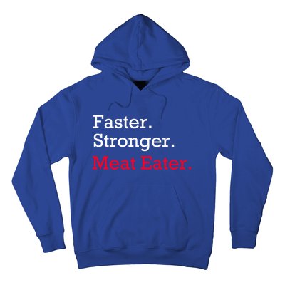 Faster Stronger Meat Eater Vegan Parody Great Gift Hoodie