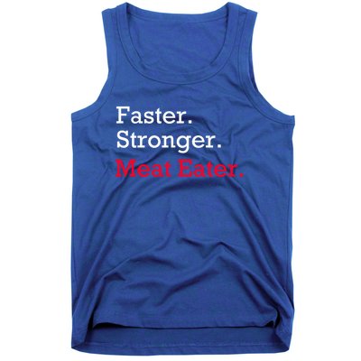 Faster Stronger Meat Eater Vegan Parody Great Gift Tank Top