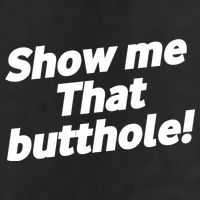 Funny Show Me That Butthole Cool Comfort Performance Bucket Hat