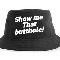 Funny Show Me That Butthole Sustainable Bucket Hat