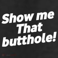 Funny Show Me That Butthole 25L Jumbo Tote