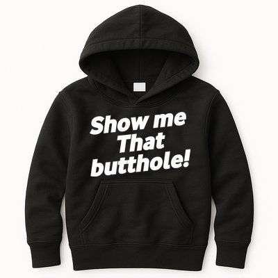 Funny Show Me That Butthole Kids Hoodie