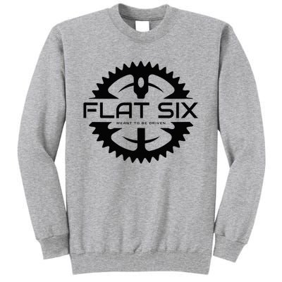 Flat Six Meant To Be Driven W Gear Sport Car Tall Sweatshirt