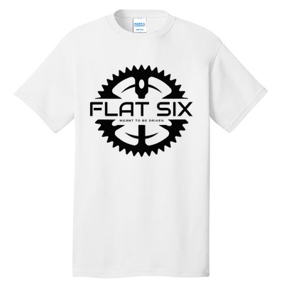 Flat Six Meant To Be Driven W Gear Sport Car Tall T-Shirt