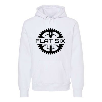 Flat Six Meant To Be Driven W Gear Sport Car Premium Hoodie