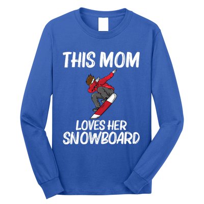 Funny Snowboarding Mom Mother Skier Snowboard Snowboarder Gift Long Sleeve Shirt