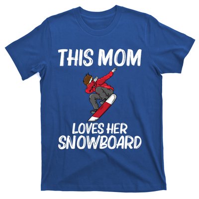 Funny Snowboarding Mom Mother Skier Snowboard Snowboarder Gift T-Shirt