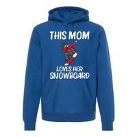 Funny Snowboarding Mom Mother Skier Snowboard Snowboarder Gift Premium Hoodie