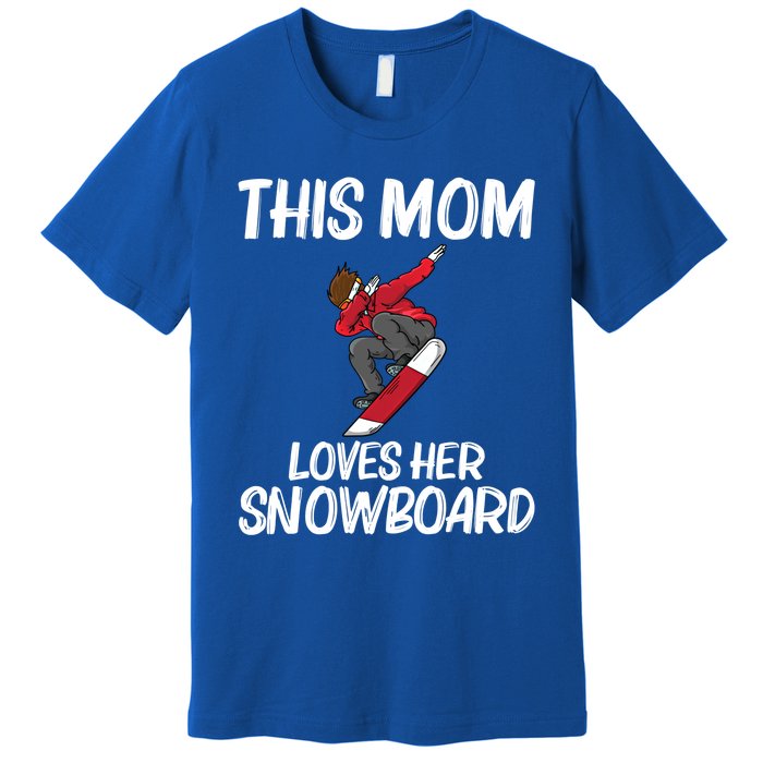 Funny Snowboarding Mom Mother Skier Snowboard Snowboarder Gift Premium T-Shirt