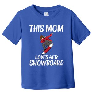 Funny Snowboarding Mom Mother Skier Snowboard Snowboarder Gift Toddler T-Shirt