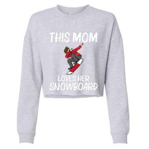 Funny Snowboarding Mom Mother Skier Snowboard Snowboarder Gift Cropped Pullover Crew