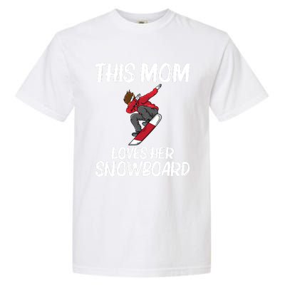 Funny Snowboarding Mom Mother Skier Snowboard Snowboarder Gift Garment-Dyed Heavyweight T-Shirt