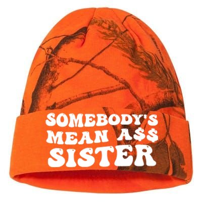 Funny Somebodys Mean Ass Sister Humor Quote Kati Licensed 12" Camo Beanie