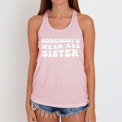 Funny Somebodys Mean Ass Sister Humor Quote Women's Knotted Racerback Tank