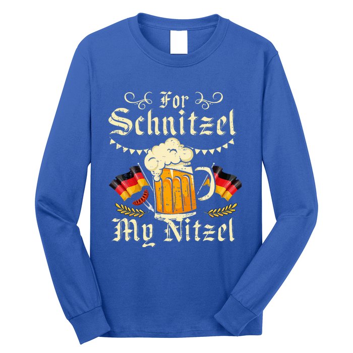 For S.chnitzel My Nitzel Funny O.ktoberfest Long Sleeve Shirt