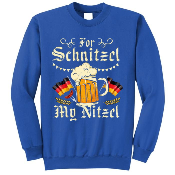 For S.chnitzel My Nitzel Funny O.ktoberfest Sweatshirt