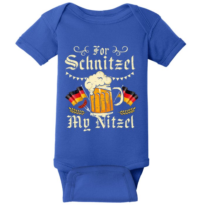 For S.chnitzel My Nitzel Funny O.ktoberfest Baby Bodysuit