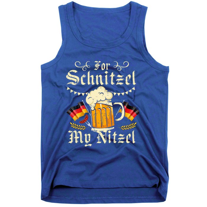 For S.chnitzel My Nitzel Funny O.ktoberfest Tank Top