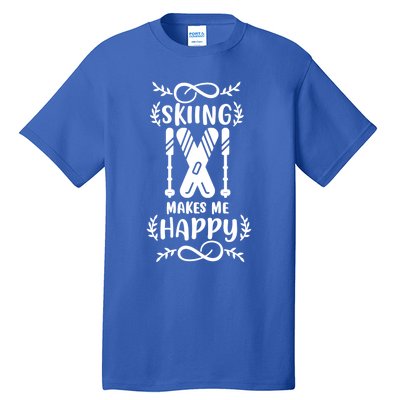 Funny Skiing Makes Me Happy Ski Gift Tall T-Shirt