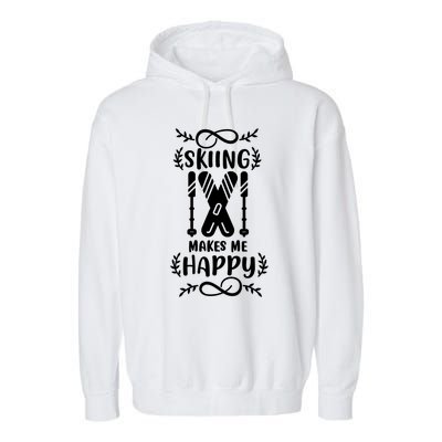 Funny Skiing Makes Me Happy Ski Gift Garment-Dyed Fleece Hoodie