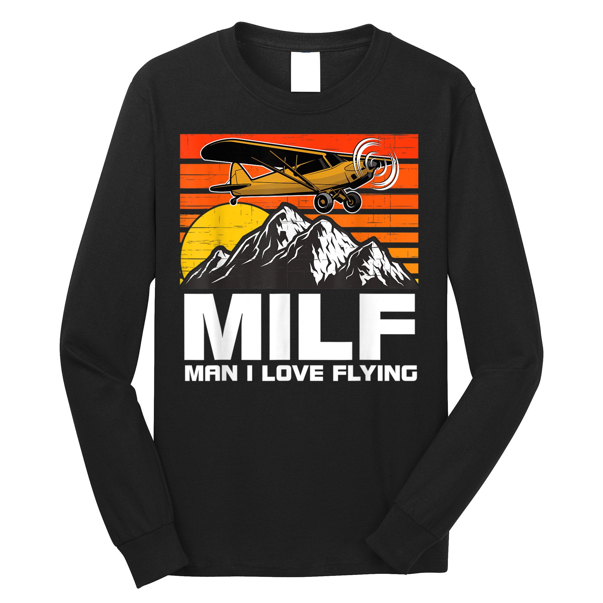 Funny Saying MILF Man I Love Flying Long Sleeve Shirt