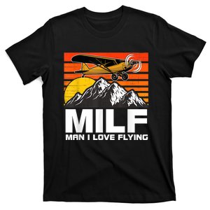 Funny Saying MILF Man I Love Flying T-Shirt