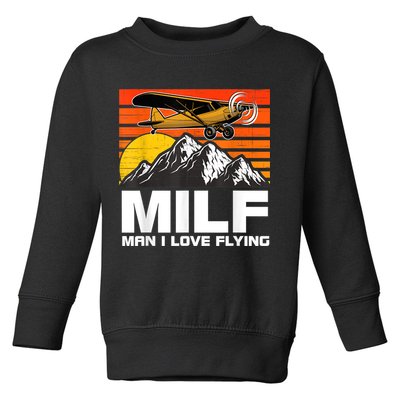 Funny Saying MILF Man I Love Flying Toddler Sweatshirt